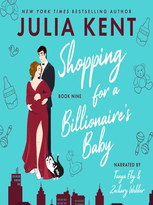Title details for Shopping for a Billionaire's Baby by Julia Kent - Available